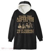 American Indian Youre Probably An Immigrant Hooded Wearable Blanket thumb 0