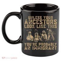 American Indian Youre Probably An Immigrant 11oz C Handle Ceramic Mug thumb 2