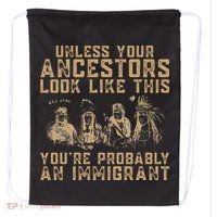 American Indian Youre Probably An Immigrant Drawstring Bag thumb 0