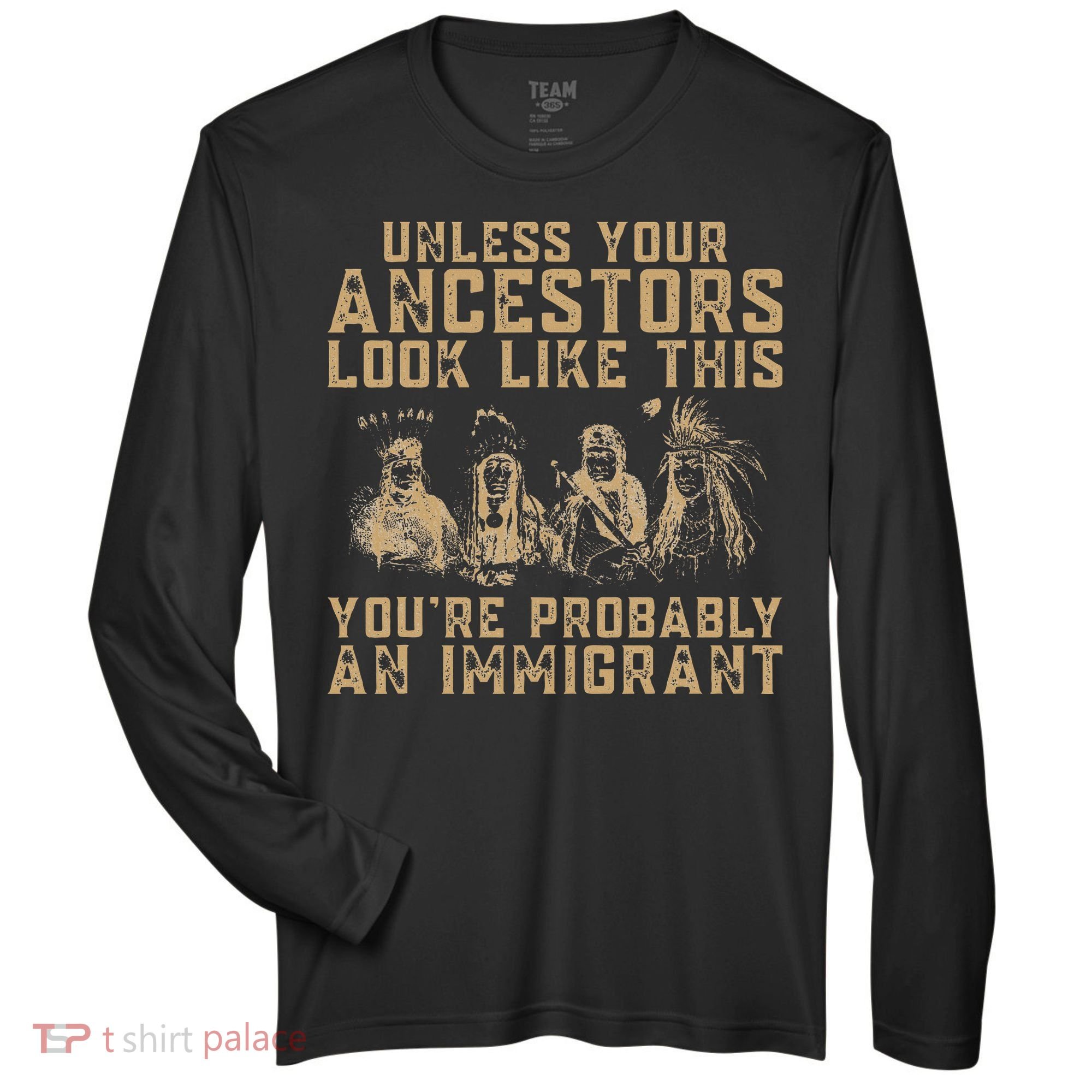 American Indian Youre Probably An Immigrant Zone Performance Long-Sleeve T-Shirt