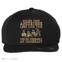 American Indian Youre Probably An Immigrant Wool Snapback Cap thumb 0