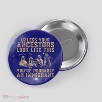 American Indian Youre Probably An Immigrant Button thumb 0