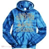 American Indian Youre Probably An Immigrant Tie Dye Hoodie thumb 0