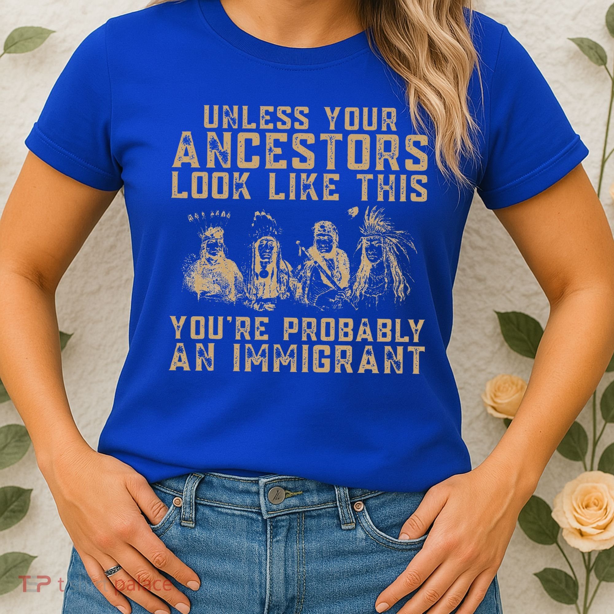 American Indian Youre Probably An Immigrant Women's T-Shirt