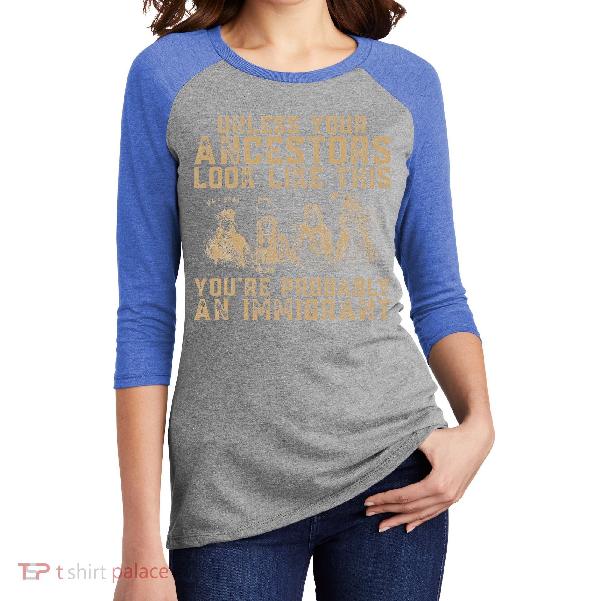 American Indian Youre Probably An Immigrant Women's Tri-Blend 3/4-Sleeve Raglan Shirt
