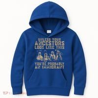 American Indian Youre Probably An Immigrant Kids Hoodie thumb 0