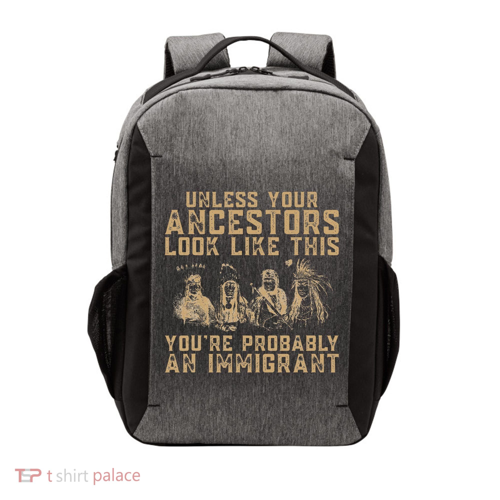 American Indian Youre Probably An Immigrant Vector Backpack
