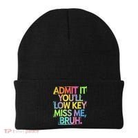 Admit It Youll Low Key Miss Me Bruh Funny Bruh Teacher Beanie thumb 0