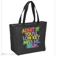 Admit It Youll Low Key Miss Me Bruh Funny Bruh Teacher Tote Bag thumb 2