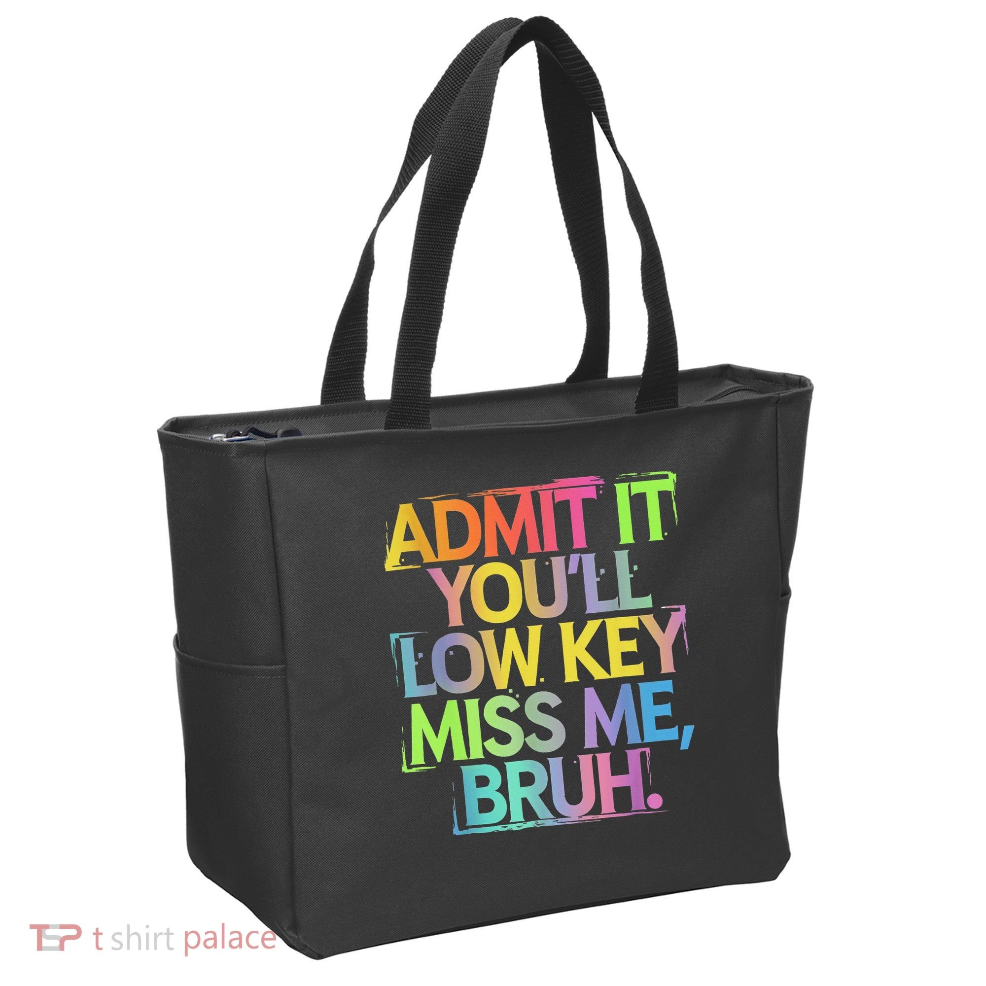 Admit It Youll Low Key Miss Me Bruh Funny Bruh Teacher Tote Bag