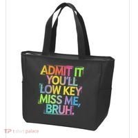 Admit It Youll Low Key Miss Me Bruh Funny Bruh Teacher Tote Bag thumb 3