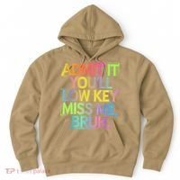 Admit It Youll Low Key Miss Me Bruh Funny Bruh Teacher Hoodie thumb 0