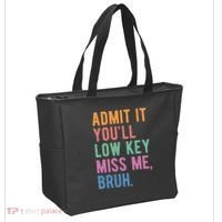 Admit It Youll Low Key Miss Me Bruh Funny Teacher Gift Tote Bag thumb 2