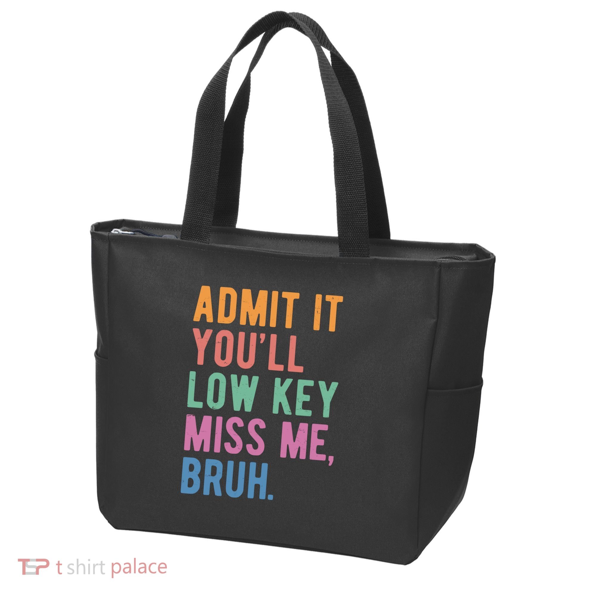 Admit It Youll Low Key Miss Me Bruh Funny Teacher Gift Tote Bag