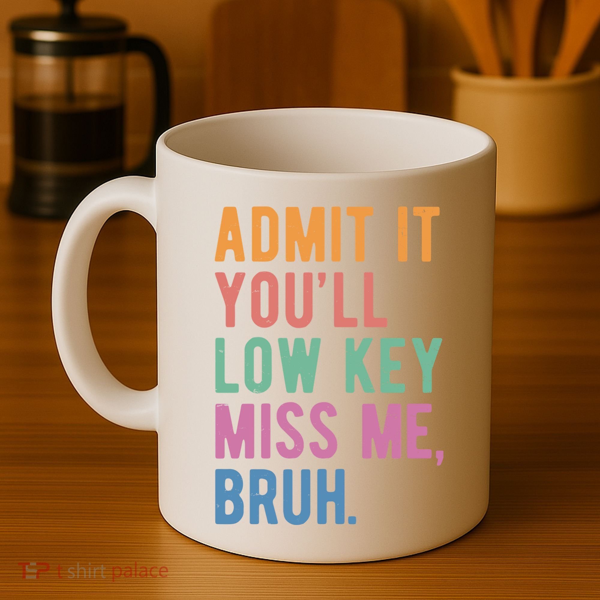 Admit It Youll Low Key Miss Me Bruh Funny Teacher Gift Coffee Mug