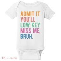 Admit It Youll Low Key Miss Me Bruh Funny Teacher Gift Baby Bodysuit thumb 0
