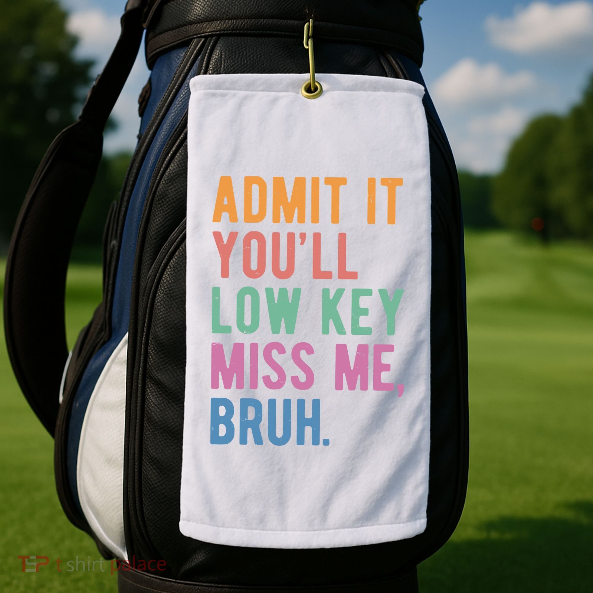 Admit It Youll Low Key Miss Me Bruh Funny Teacher Gift Golf Towel