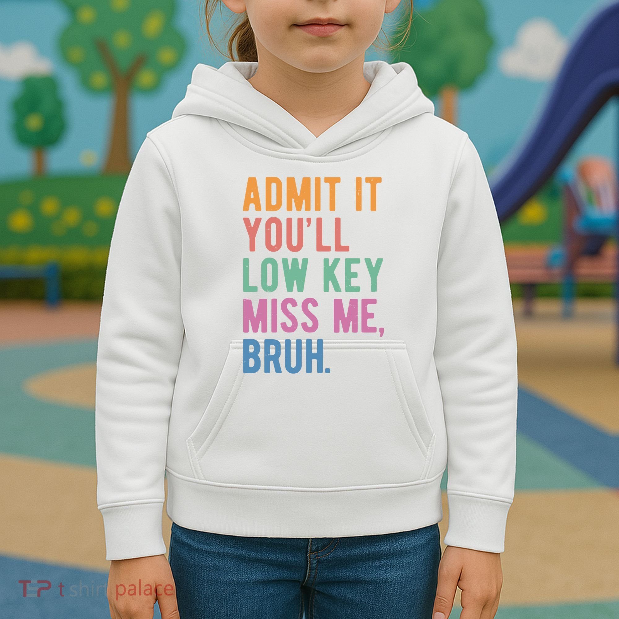 Admit It Youll Low Key Miss Me Bruh Funny Teacher Gift Kids Hoodie