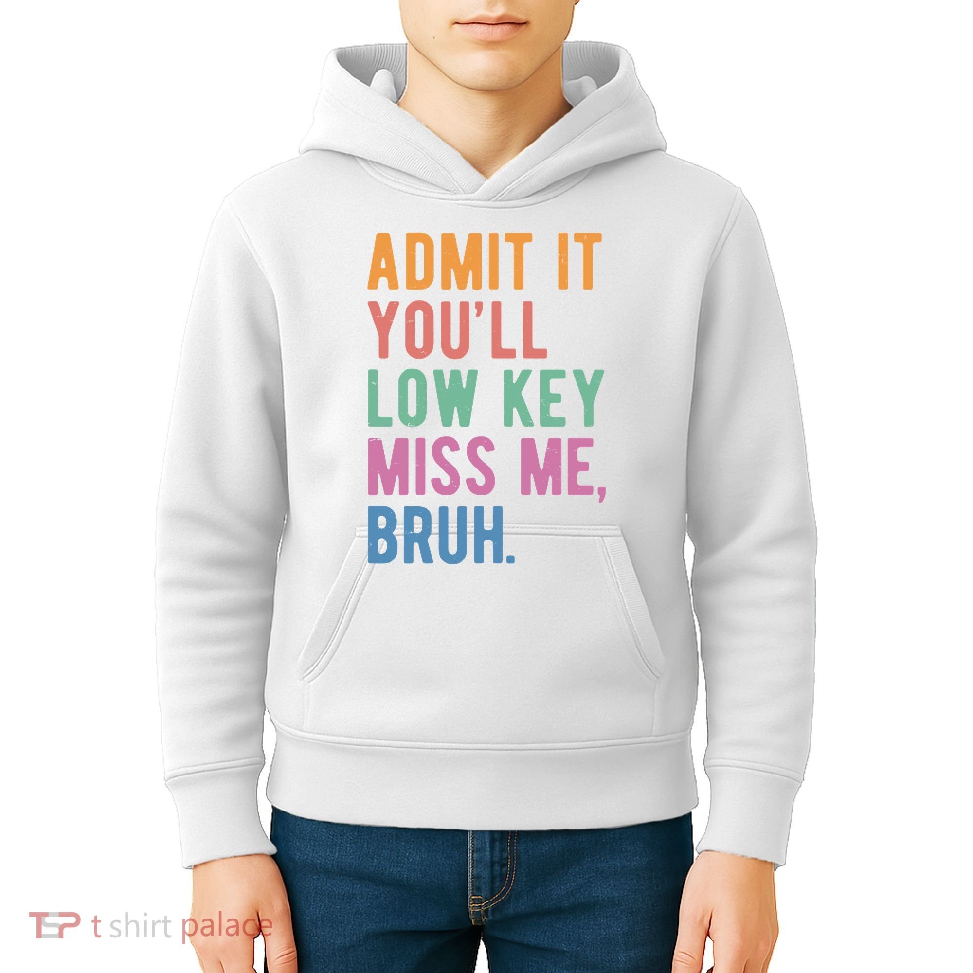 Admit It Youll Low Key Miss Me Bruh Funny Teacher Gift Kids Hoodie