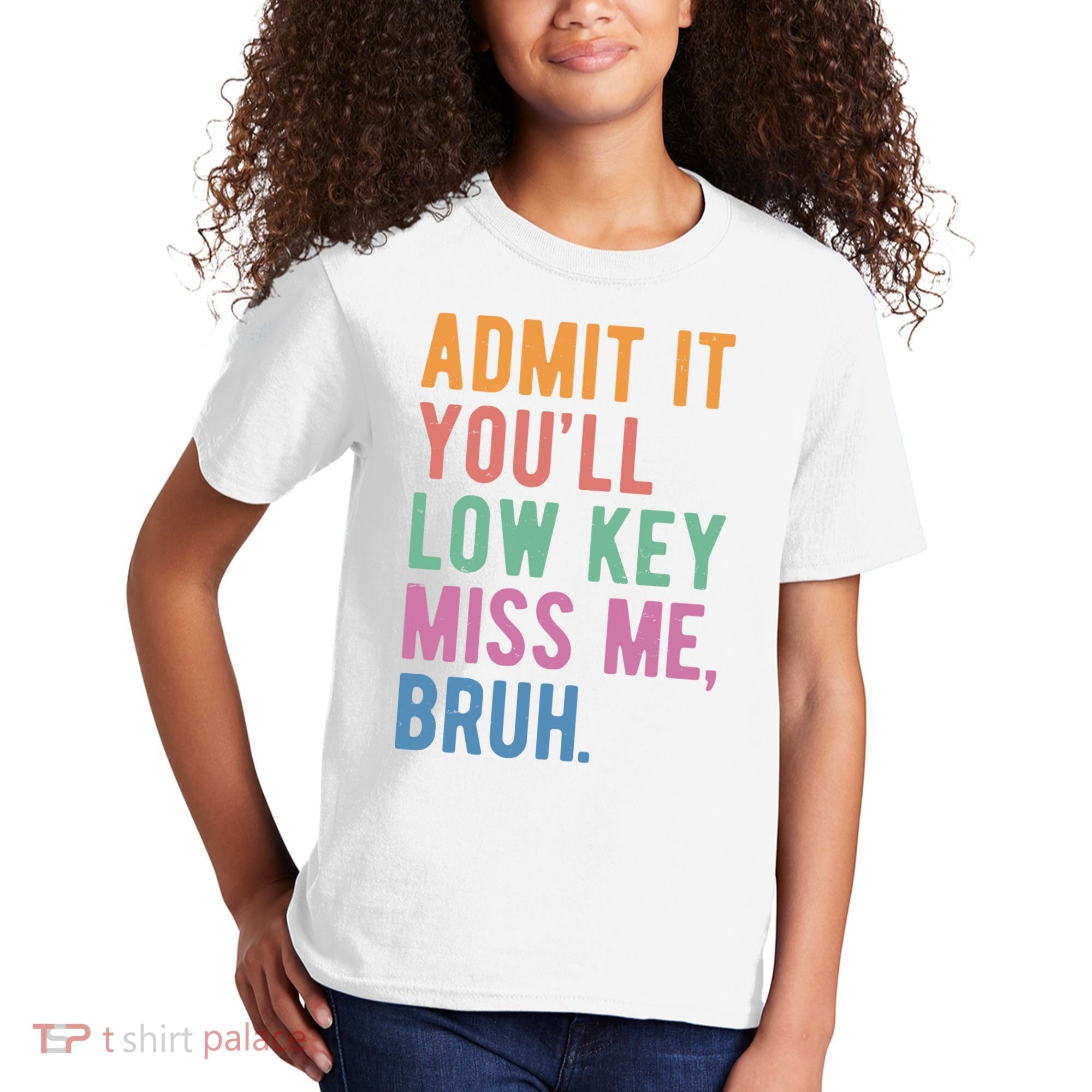 Admit It Youll Low Key Miss Me Bruh Funny Teacher Gift Kids T-Shirt