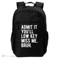 Admit It Youll Low Key Miss Me Bruh Funny Teacher Summer Backpack thumb 0