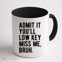 Admit It Youll Low Key Miss Me Bruh Funny Teacher Summer Coffee Mug thumb 1