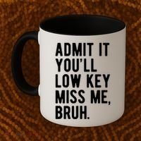 Admit It Youll Low Key Miss Me Bruh Funny Teacher Summer Coffee Mug thumb 2