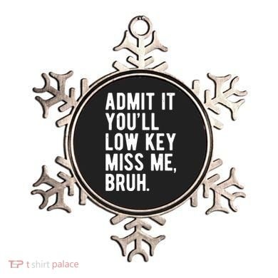 Admit It Youll Low Key Miss Me Bruh Funny Teacher Summer Ornament
