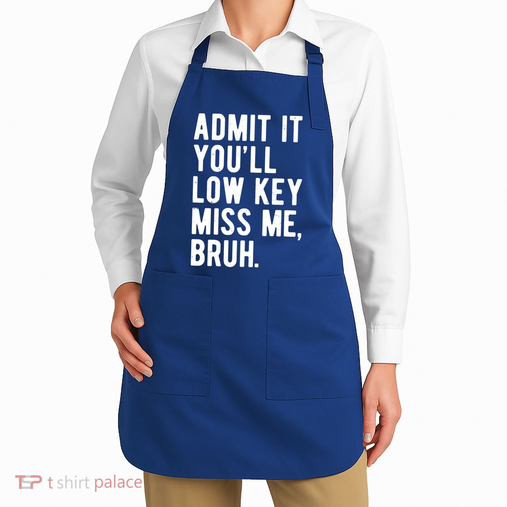 Admit It Youll Low Key Miss Me Bruh Funny Teacher Summer Apron