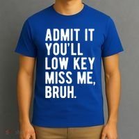 Admit It Youll Low Key Miss Me Bruh Funny Teacher Summer T-Shirt thumb 3