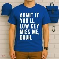 Admit It Youll Low Key Miss Me Bruh Funny Teacher Summer T-Shirt thumb 6