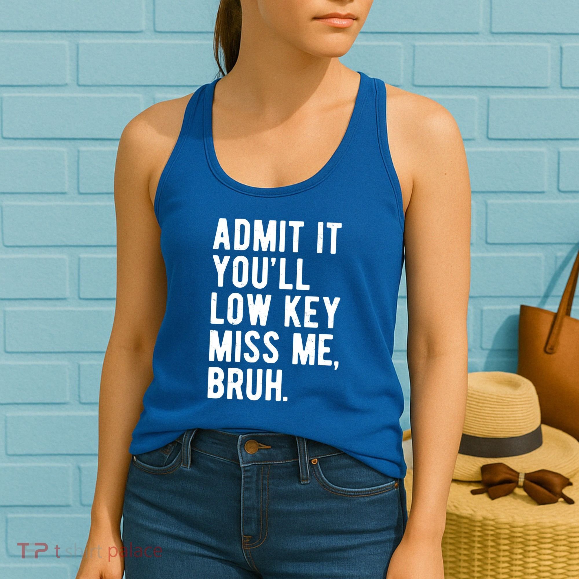 Admit It Youll Low Key Miss Me Bruh Funny Teacher Summer Women's Tank Top