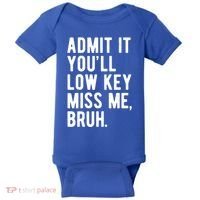 Admit It Youll Low Key Miss Me Bruh Funny Teacher Summer Baby Bodysuit thumb 0