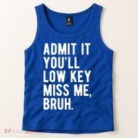 Admit It Youll Low Key Miss Me Bruh Funny Teacher Summer Tank Top thumb 2
