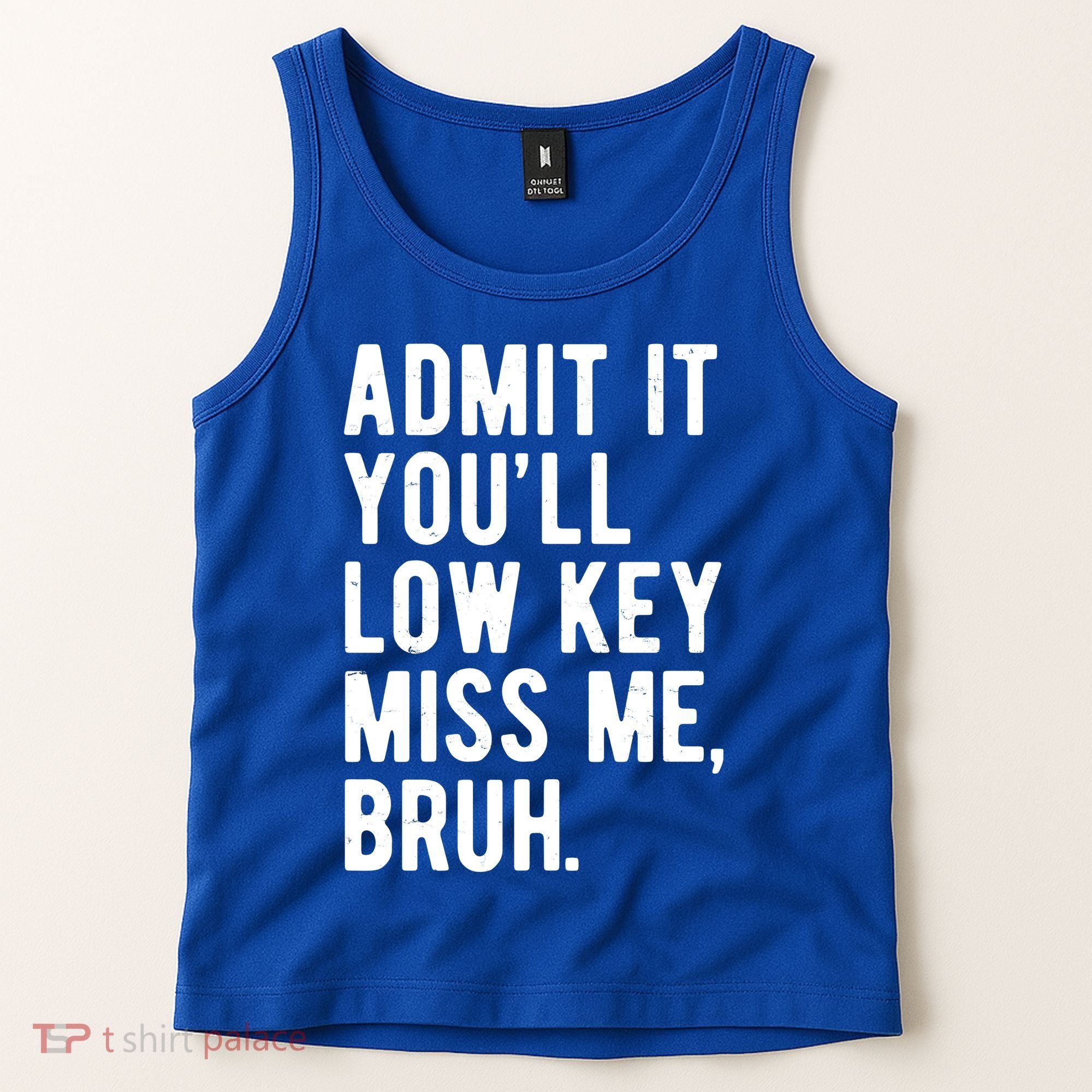 Admit It Youll Low Key Miss Me Bruh Funny Teacher Summer Tank Top