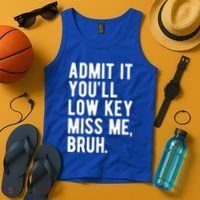 Admit It Youll Low Key Miss Me Bruh Funny Teacher Summer Tank Top thumb 4