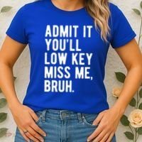 Admit It Youll Low Key Miss Me Bruh Funny Teacher Summer Women's T-Shirt thumb 2
