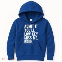 Admit It Youll Low Key Miss Me Bruh Funny Teacher Summer Kids Hoodie thumb 0