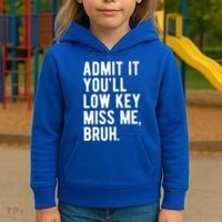 Admit It Youll Low Key Miss Me Bruh Funny Teacher Summer Kids Hoodie thumb 3
