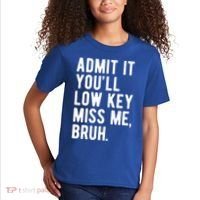 Admit It Youll Low Key Miss Me Bruh Funny Teacher Summer Kids T-Shirt thumb 2