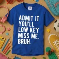 Admit It Youll Low Key Miss Me Bruh Funny Teacher Summer Kids T-Shirt thumb 3