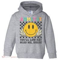  Admit It You'll Low Key Miss Me Bruh Graphic Teacher Toddler Hoodie thumb 0
