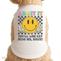  Admit It You'll Low Key Miss Me Bruh Graphic Teacher Doggie Tank thumb 0