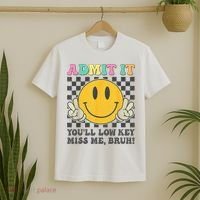  Admit It You'll Low Key Miss Me Bruh Graphic Teacher T-Shirt thumb 2