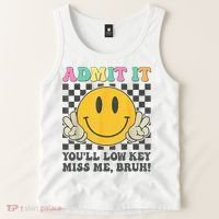  Admit It You'll Low Key Miss Me Bruh Graphic Teacher Tank Top thumb 2