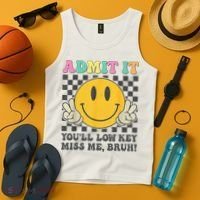  Admit It You'll Low Key Miss Me Bruh Graphic Teacher Tank Top thumb 4