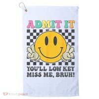  Admit It You'll Low Key Miss Me Bruh Graphic Teacher Golf Towel thumb 0