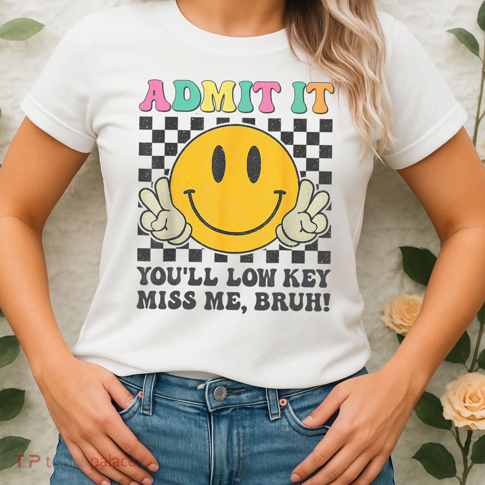  Admit It You'll Low Key Miss Me Bruh Graphic Teacher Women's T-Shirt
