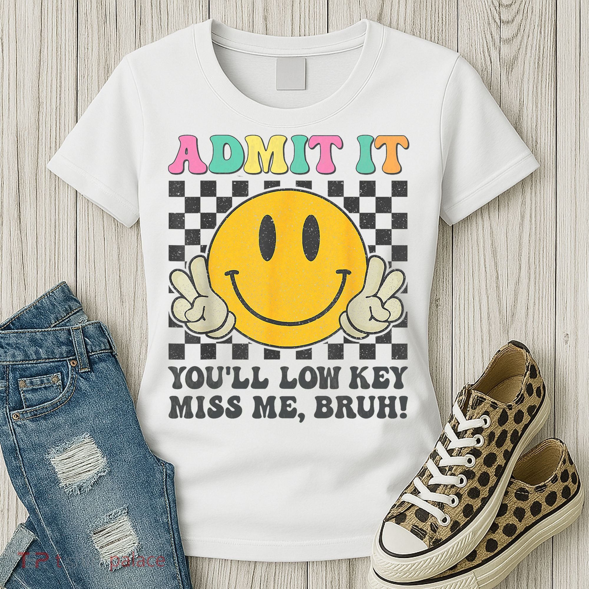  Admit It You'll Low Key Miss Me Bruh Graphic Teacher Women's T-Shirt