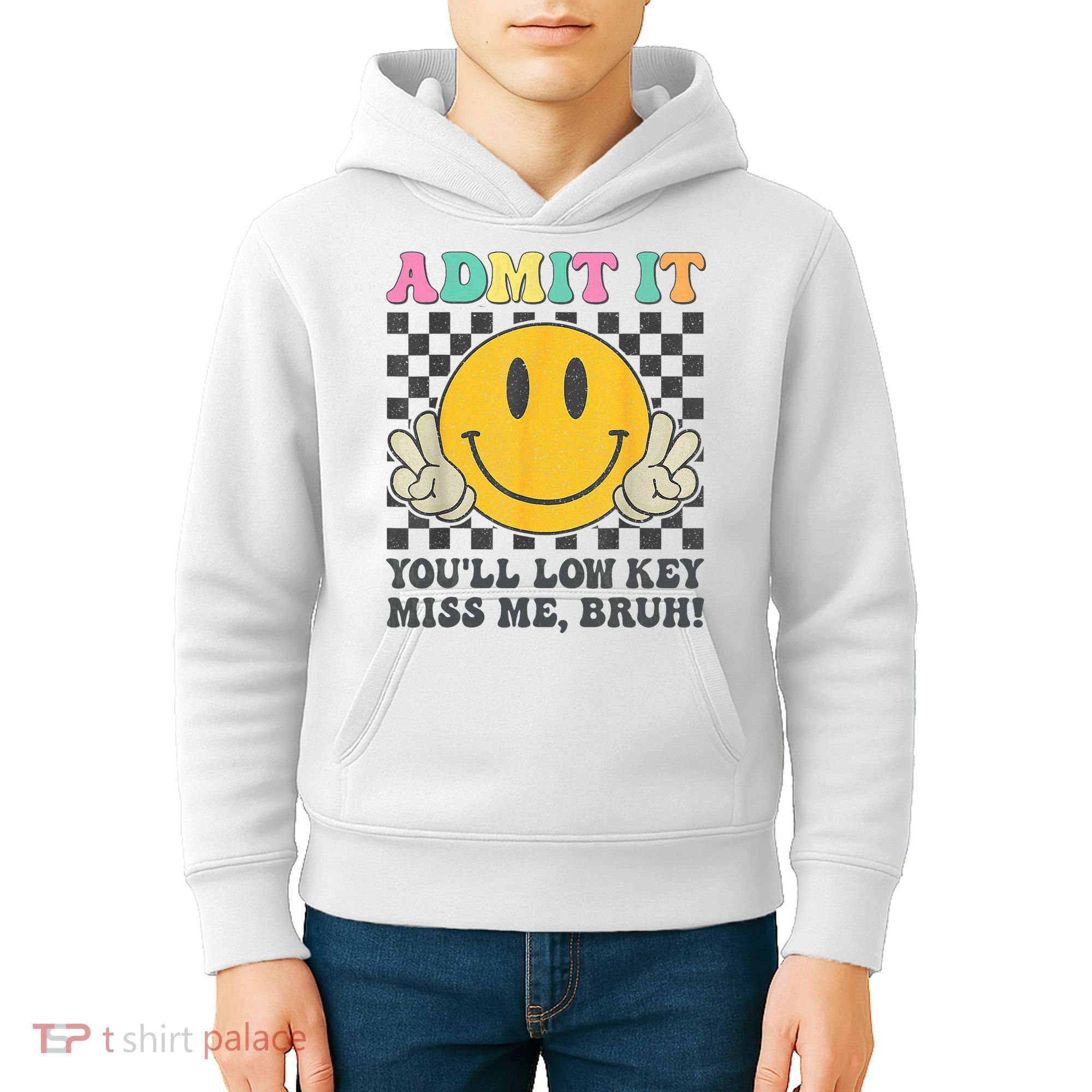 Admit It You'll Low Key Miss Me Bruh Graphic Teacher Kids Hoodie